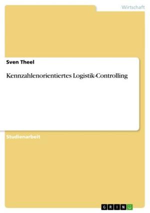 Cover of the book Kennzahlenorientiertes Logistik-Controlling by Felix Neubüser