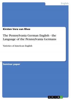 Cover of the book The Pennsylvania German English - the Language of the Pennsylvania Germans by Renard Teipelke