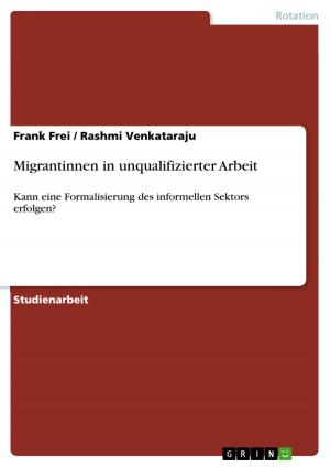 Cover of the book Migrantinnen in unqualifizierter Arbeit by Dieter F.-W. Freiherr von Münster-Kistner