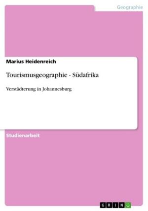 Cover of the book Tourismusgeographie - Südafrika by Franziska Letzel