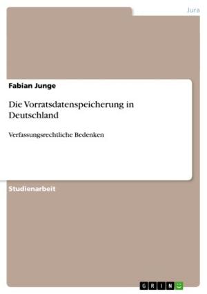 Cover of the book Die Vorratsdatenspeicherung in Deutschland by Jasmin Weitzel