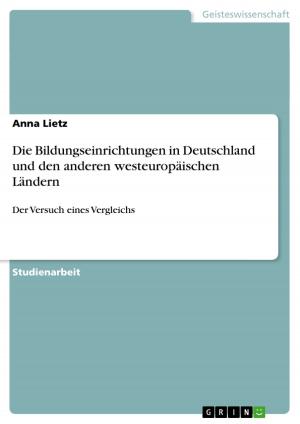 Cover of the book Die Bildungseinrichtungen in Deutschland und den anderen westeuropäischen Ländern by Joachim Stöter