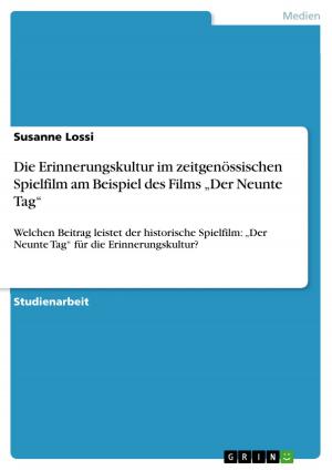 Cover of the book Die Erinnerungskultur im zeitgenössischen Spielfilm am Beispiel des Films 'Der Neunte Tag' by Katrin Möbius