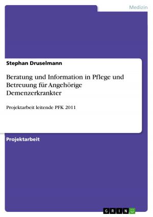 Cover of the book Beratung und Information in Pflege und Betreuung für Angehörige Demenzerkrankter by René Fritsch