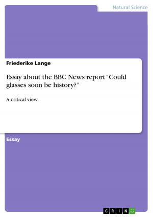 Cover of the book Essay about the BBC News report 'Could glasses soon be history?' by Alice Herwig