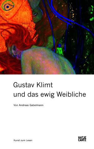 Cover of the book Gustav Klimt und das ewig Weibliche by Éric Alliez