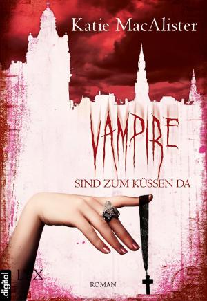 Cover of the book Vampire sind zum Küssen da by Madeline Hunter