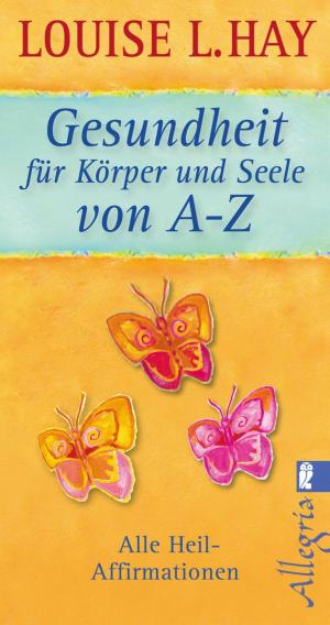Cover of the book Gesundheit für Körper und Seele von A-Z by Karine Tuil
