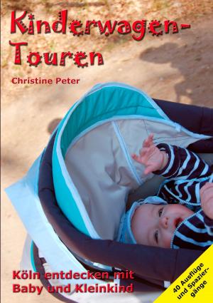 Cover of the book Kinderwagen-Touren by Anne Maar
