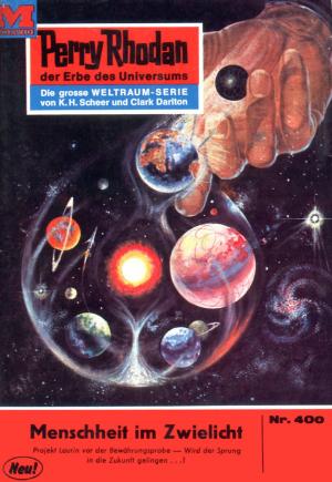 Cover of the book Perry Rhodan 400: Menschheit im Zwielicht by Uwe Anton