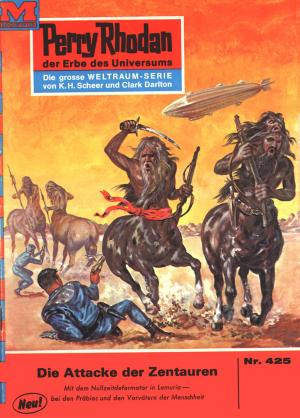 Cover of the book Perry Rhodan 425: Die Attacke der Zentauren by Detlev G. Winter