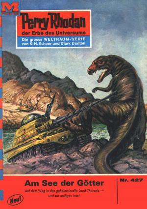 Cover of the book Perry Rhodan 427: Am See der Götter by H.G. Ewers, Kurt Mahr, William Voltz, K.H. Scheer