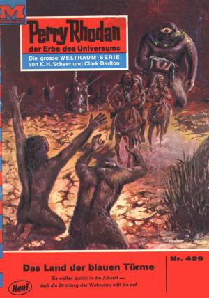Cover of the book Perry Rhodan 429: Im Land der blauen Türme by Uwe Anton
