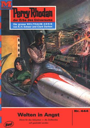 Cover of the book Perry Rhodan 444: Welten in Angst by Michael H. Buchholz, Rüdiger Schäfer, Oliver Plaschka, Frank Borsch