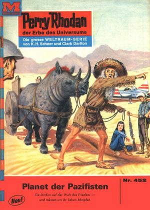 Cover of the book Perry Rhodan 452: Planet der Pazifisten by Ernst Vlcek, Peter Terrid, Clark Darlton, H.G. Ewers, William Voltz