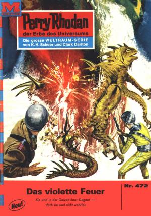 Cover of the book Perry Rhodan 472: Das violette Feuer by Claudia Kern
