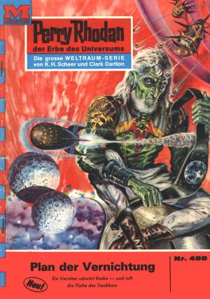 Cover of the book Perry Rhodan 488: Plan der Vernichtung by Michelle Stern