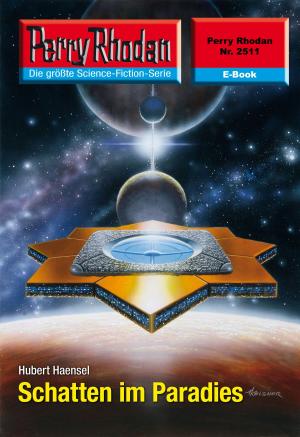 bigCover of the book Perry Rhodan 2511: Schatten im Paradies by 