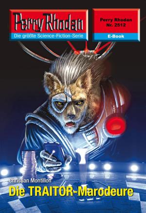 bigCover of the book Perry Rhodan 2512: Die TRAITOR-Marodeure by 