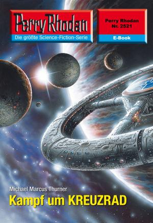 Cover of the book Perry Rhodan 2521: Kampf um KREUZRAD by 