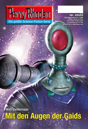 Cover of the book Perry Rhodan 2525: Mit den Augen der Gaids by H.G. Francis