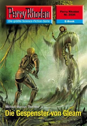 Cover of the book Perry Rhodan 2526: Die Gespenster von Gleam by Frank Borsch