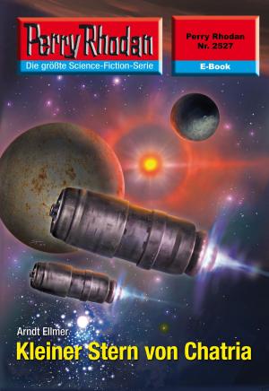 Cover of the book Perry Rhodan 2527: Kleiner Stern von Chatria by Hubert Haensel