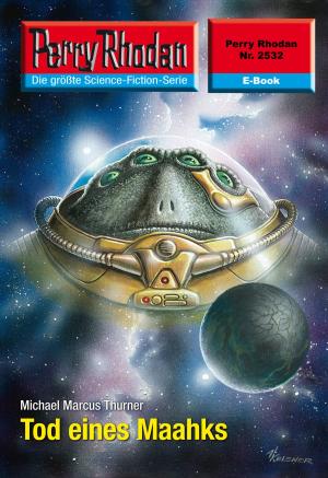 Cover of the book Perry Rhodan 2532: Tod eines Maahks by Susan Schwartz