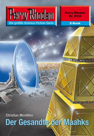 Cover of the book Perry Rhodan 2534: Der Gesandte der Maahks by Michael Marcus Thurner