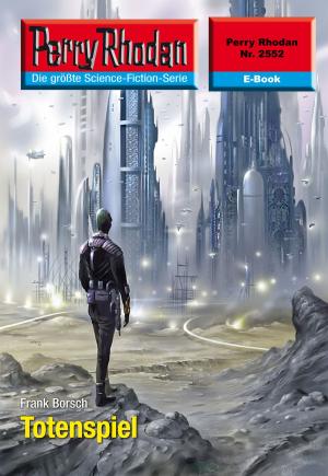 Cover of the book Perry Rhodan 2552: Totenspiel by H.G. Ewers