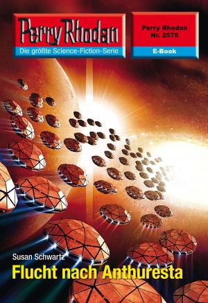 Cover of the book Perry Rhodan 2575: Flucht nach Anthuresta by Michael Marcus Thurner