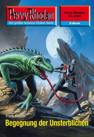 Cover of the book Perry Rhodan 2594: Begegnung der Unsterblichen by Marianne Sydow