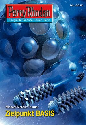 Cover of the book Perry Rhodan 2612: Zielpunkt BASIS by Arndt Ellmer