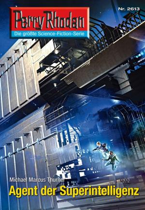 Cover of the book Perry Rhodan 2613: Agent der Superintelligenz by Susan Schwartz