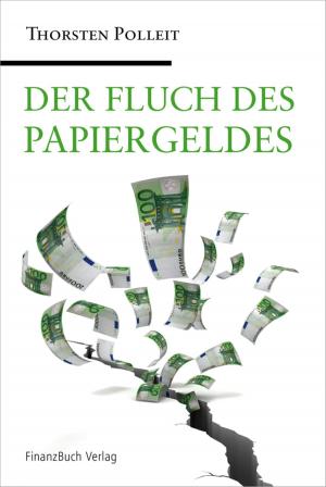 Cover of the book Der Fluch des Papiergeldes by Beate Sander