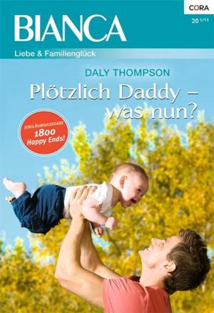 Cover of the book Plötzlich Daddy - was nun? by DANA MARTON