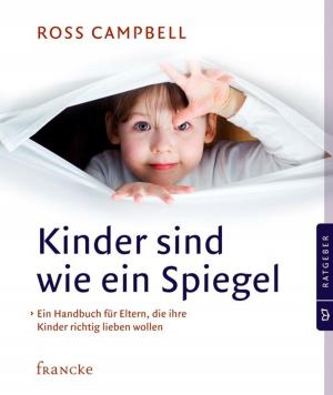 Cover of the book Kinder sind wie ein Spiegel by Gary Chapman