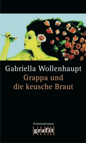 Cover of the book Grappa und die keusche Braut by Jacques Berndorf
