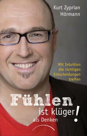 Cover of the book Fühlen ist klüger als denken by Colin C. Tipping