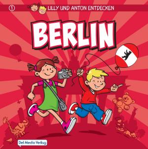 bigCover of the book Lilly & Anton entdecken Berlin by 
