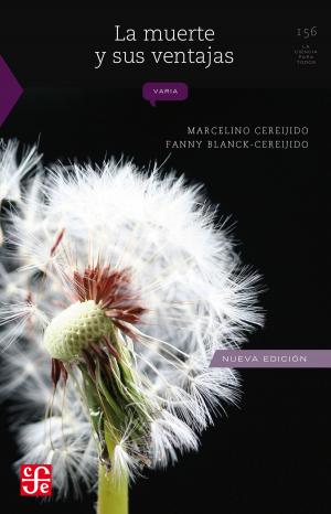 Cover of the book La muerte y sus ventajas by Ruy Pérez Tamayo