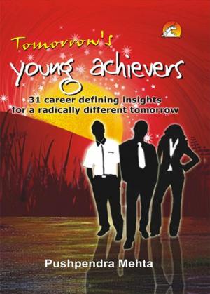Cover of Tomorrow's Young Achievers - 31 career defining insights for a radically different tomorrow