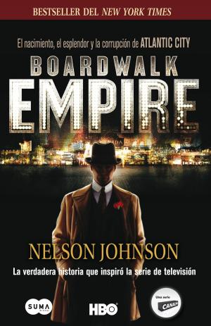 bigCover of the book Boardwalk Empire. El nacimiento, el esplendor y la corrupción de Atlantic City by 
