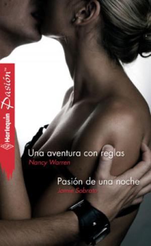 Cover of the book Una aventura con reglas - Pasión de una noche by Kristi Gold