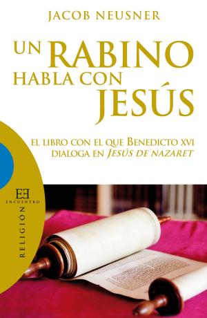 Cover of the book Un rabino habla con Jesús by Joseph Ratzinger (Benedicto XVI), Jürgen Habermas