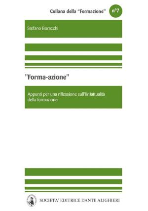 Cover of the book Forma/azione – appunti per una riflessione sull’(in)attualità della formazione by AA. VV.