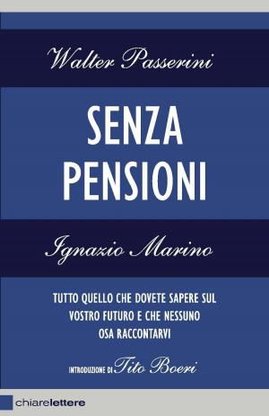 Cover of the book Senza pensioni by Andrea Greco, Giuseppe Oddo