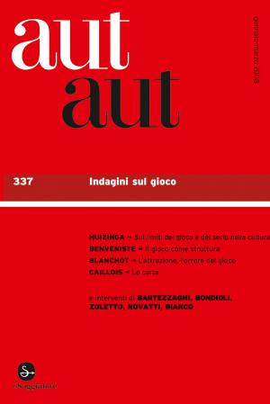 Cover of the book Aut aut 337 - Indagini sul gioco by Nassim Nicholas Taleb