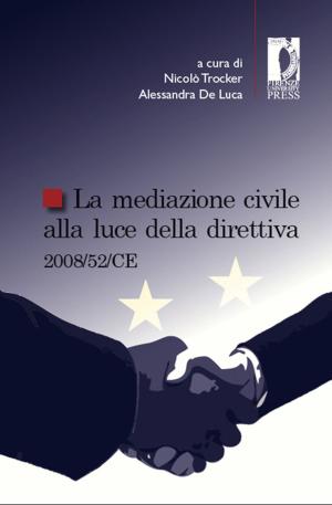 Cover of the book La mediazione civile alla luce della direttiva 2008/52/CE by Cecilia Corsi
