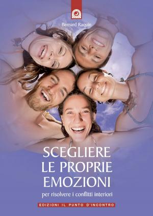 Cover of the book Scegliere le proprie emozioni by Miguel Jr. Ruiz